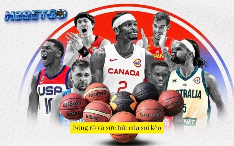 Bóng rổ và sức hút của soi kèo