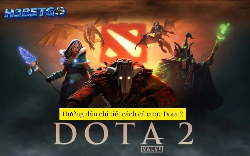 Hướng dẫn chi tiết cách cá cược Dota 2