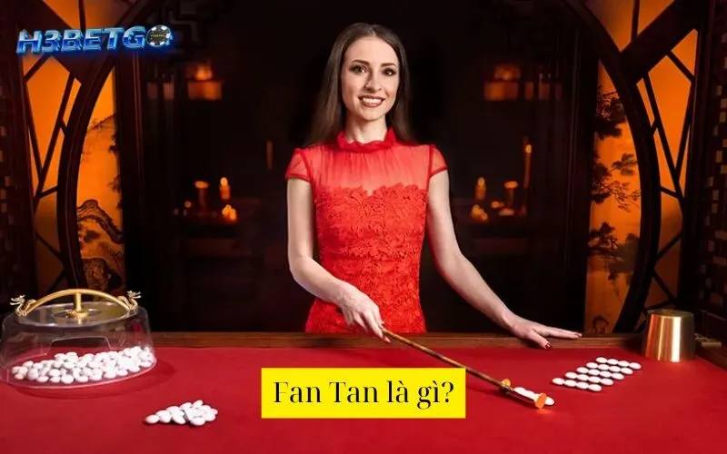 Fan Tan là gì?