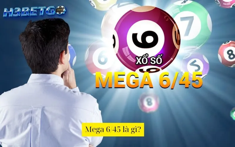Mega 6/45 là gì?