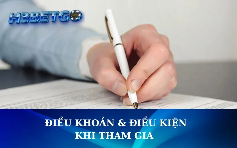 Điều Khoản & Điều Kiện Khi Tham Gia h3bet